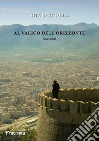 Al valico dell'orizzonte