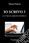 Io scrivo. Corso di scrittura creativa. Vol. 3: Anatomia del romanzo poliziesco libro