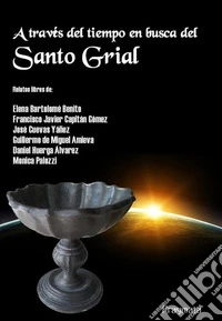 A través del tiempo en busca del Santo Grial libro