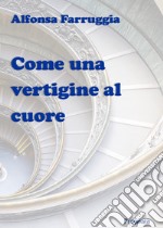 Come una vertigine al cuore