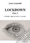 Lockdown. Fase 1. Diario di un'apocalisse e di nuove speranze. Ediz. integrale libro di Laurenti Luca