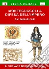 Montecuccoli a difesa dell'Impero. San Gottardo 1664 libro