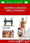 Guerra e società degli Etruschi libro di Cherici Armando