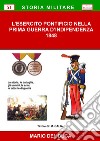 L'esercito pontificio nella prima guerra d'indipendenza, 1848. Ediz. per la scuola libro di Del Duca Mario
