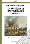 La battaglia di Castelfidardo. 18 settembre 1860 libro