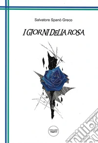 I giorni della rosa libro
