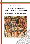 L'esercito romano da Stilicone a Giustino I. Collasso e sopravvivenza 395-527 d.C. libro