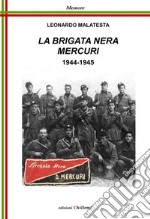 La Brigata Nera Mercuri, 1944-1945 libro