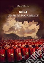 Roma un mito universale libro