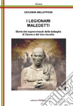 I legionari maledetti. Storia dei sopravvissuti della battaglia di Canne e del loro riscatto libro