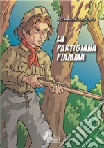 La partigiana Fiamma