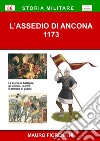 L'assedio di Ancona 1173 libro