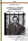 Lettere dal Carcere di un partigiano. Da Regina Coeli a Via Tasso 1943-1944 libro