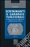 Scriminanti e garanzie funzionali tra diritto d'intelligence e diritto penale militare libro di Giordana Nicolò