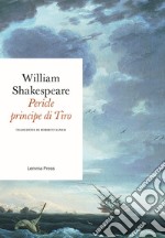 Pericle, principe di Tiro. Testo inglese a fronte libro