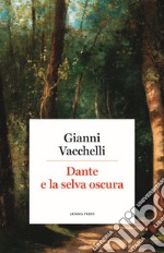 Dante e la selva oscura libro