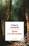 Dante e la selva oscura libro