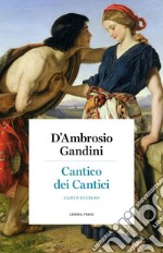 Cantico dei Cantici. Canto eccelso