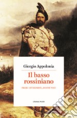 Il basso rossiniano. Primi interpreti, nuove voci libro