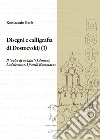 Disegni e calligrafia di Fëdor Dostoevskij. Vol. 3: Il «volto di un'idea»: I demoni-L'adolescente-I fratelli Karamazov libro