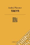 Takyr libro di Platonov Andrej