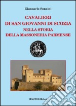 Cavalieri di San Giovanni di Scozia nella storia della massoneria parmense