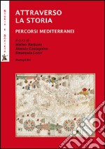 Attarverso la storia. Percorsi mediterranei