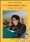 Il canzoniere unico (Antologia dal 1998 al 2008) libro di Lenisa M. Grazia