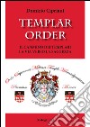 Templar order. Il cammino dei templari. La via verso la saggezza libro