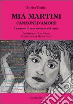 Mia Martini. Canzoni d'amore. Le parole di una poetessa nel cuore libro