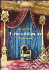 Il trono del padre (l'innocenza) libro di Pinto Massimo