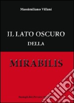 Il lato oscuro della mirabilis libro