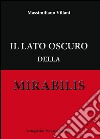 Il lato oscuro della mirabilis libro