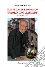 Il museo archeologico «Paolo Vagliasindi» Randazzo libro