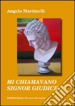 Mi chiamavano signor giudice libro