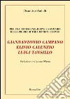 Giannantonio Campano, Elisio Calenzio, Luigi Tansillo. Per una conoscenza breve e sommaria della figura di tre umanisti campani libro
