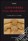 Luno infera. Il vero volto della Matrix libro