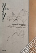 Geometria generativa. 40 anni dopo. Ediz. speciale