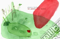 Un passo nel bosco. Ediz. illustrata libro