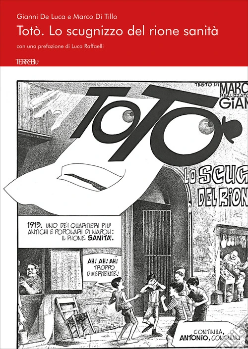 Totò. Lo scugnizzo del rione Sanità. Ediz. illustrata