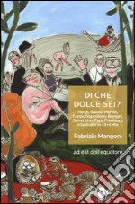 Di che dolce sei? libro