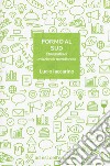 Formo al Sud. Etnografia di un'azienda meridionale libro di Iaccarino Lucio