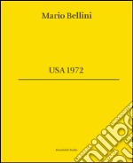 Mario Bellini. USA 1972. Ediz. italiana e inglese libro