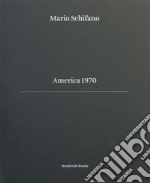 America 1970. Ediz. italiana e inglese libro