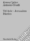 Tel Aviv-Jerusalem diaries libro