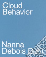 Cloud behavior. Ediz. illustrata