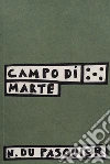 Campo di Marte. Ediz. illustrata libro di Du Pasquier Nathalie