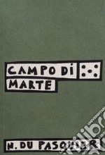 Campo di Marte. Ediz. illustrata libro