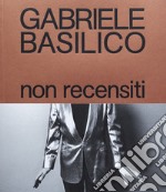 Non recensiti. Ediz. illustrata libro