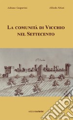 La comunità di Vicchio nel Settecento libro